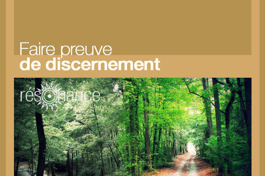 comment faire preuve de discernement