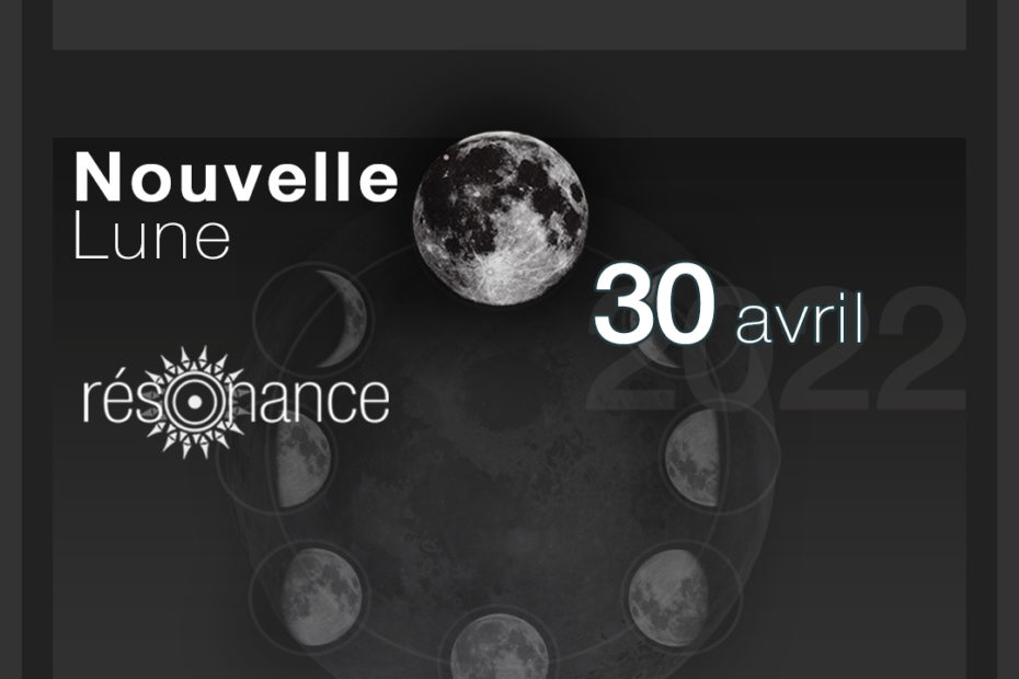 energies nouvelle lune 30 avril 2022