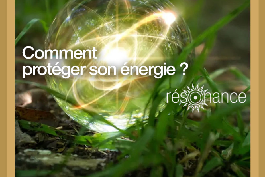 se protéger des énergies toxiques